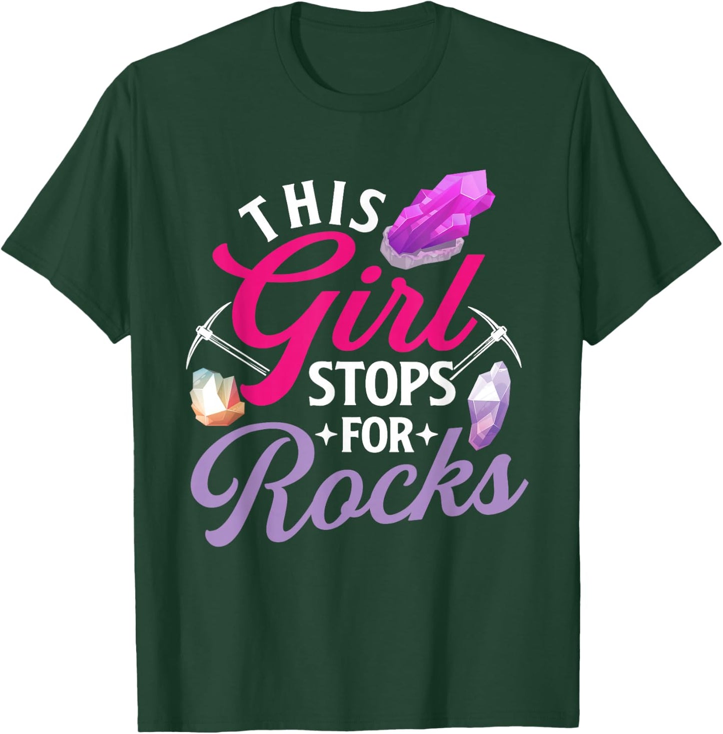 This Girl Stops For Rocks - Rock Collector Geode Hunter T-Shirt - T-Shirt | Forest