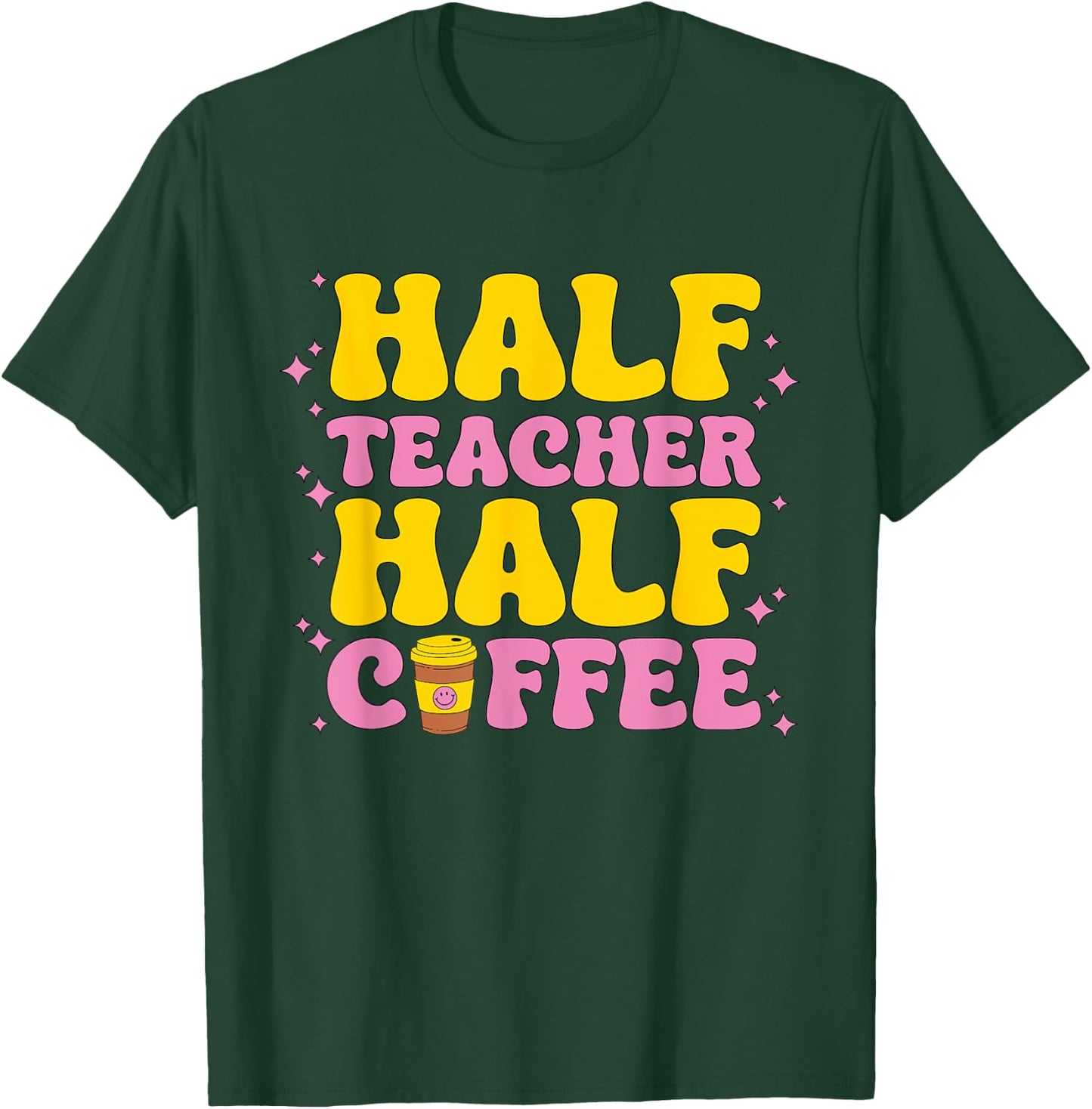 Teacher Job Coffee Men Women Teaching Funny School Teachers T-Shirt - T-Shirt | Forest