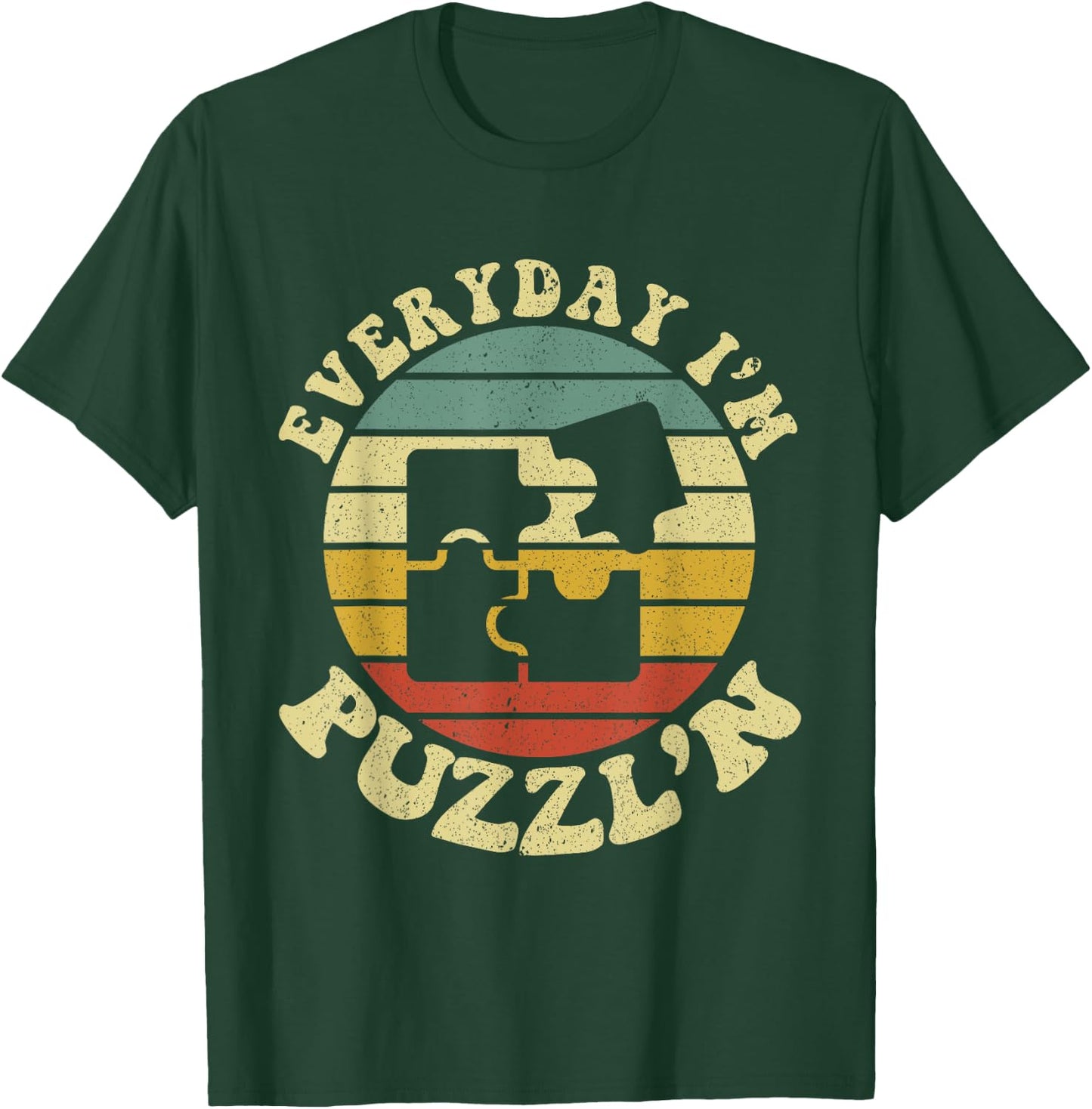 Everyday I'm Puzzl'n Jigsaw Puzzle Lover T-Shirt - T-Shirt | Forest