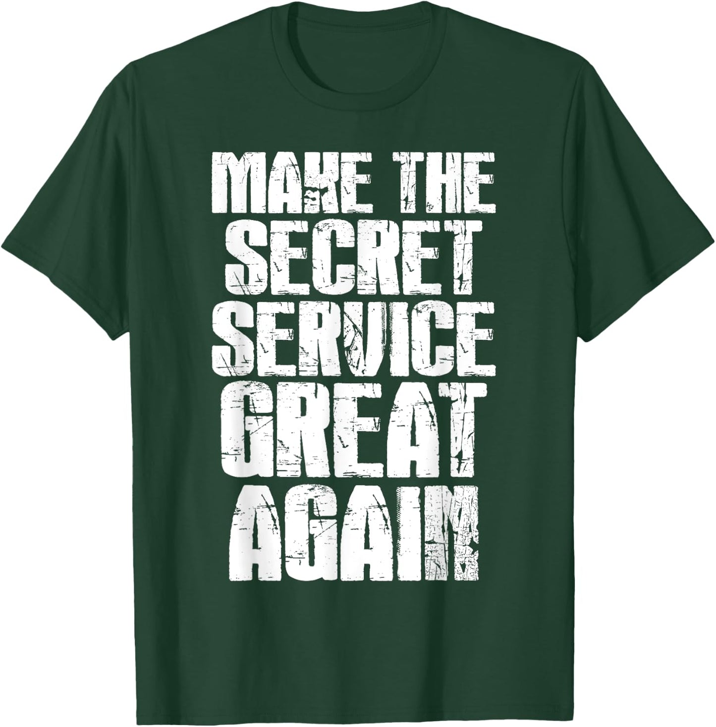 Make The Secret Service Great Again Funny Secret Service T-Shirt - T-Shirt | Forest