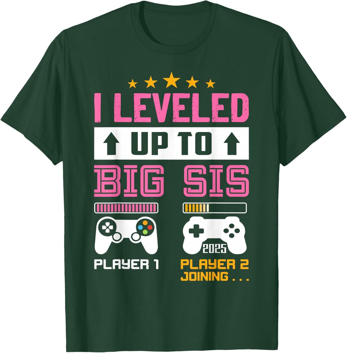 Leveled Up to Big Sister 2025 I'm Going to Be A Big Sis 2025 T-Shirt - T-Shirt | Forest