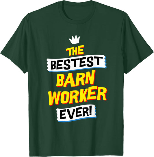 Best Barn Worker, Funny Job Occupation T-Shirt - T-Shirt | Forest