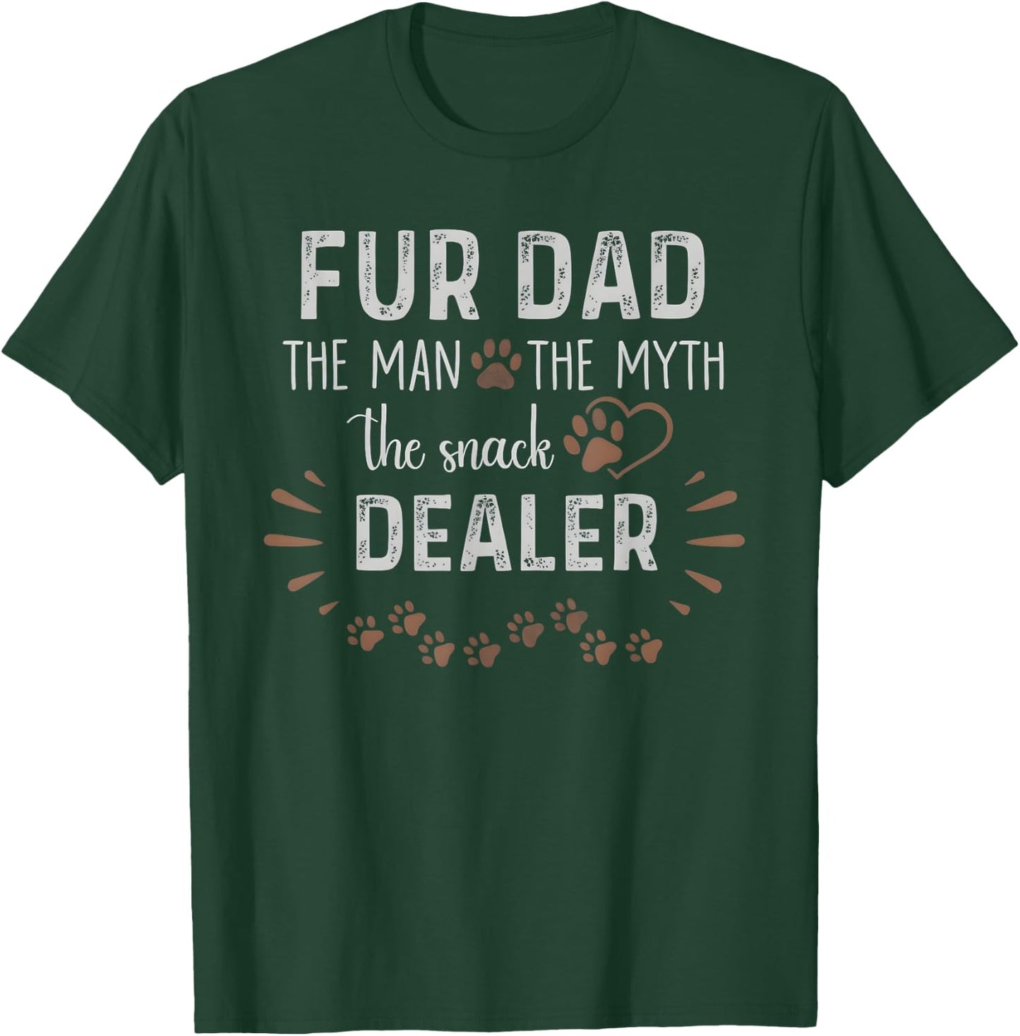 Fur Dad The Man The Myth The Snack Dealer Dog Fathers Day T-Shirt - T-Shirt | Forest