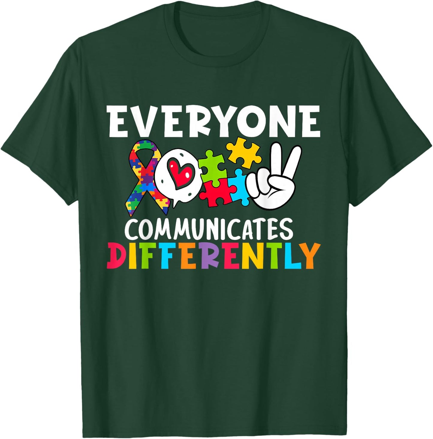 Everyone Communicates Differently Speech Therapy T-Shirt - T-Shirt | Forest