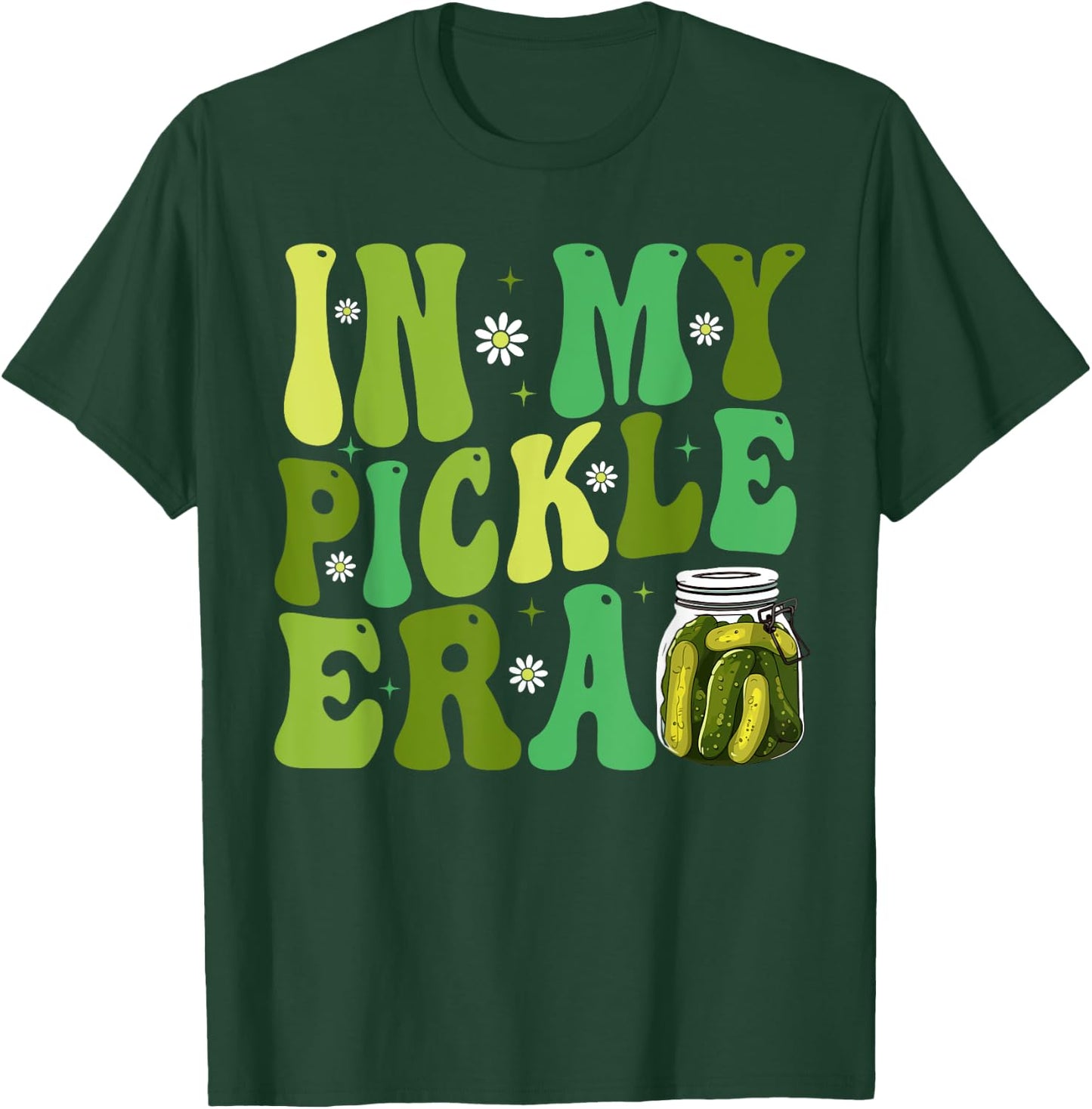 In My Pickle Era Funny Women Shirt Girls Teens T-Shirt - T-Shirt | Forest