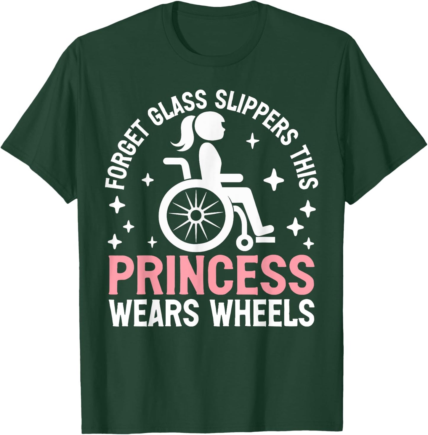 This Princess Wears Wheels Paraplegic T-Shirt - T-Shirt | Forest
