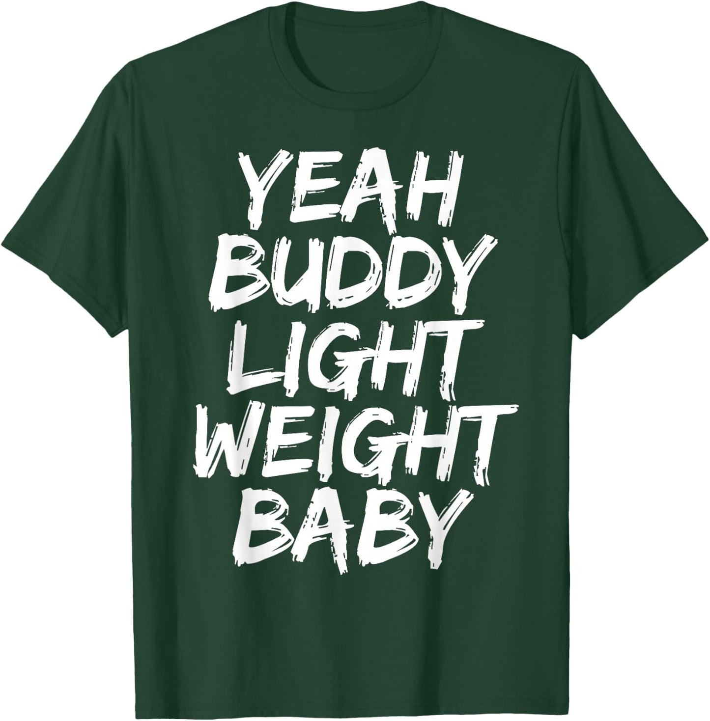 Yeah Buddy Light Weight Baby T-Shirt - T-Shirt | Forest