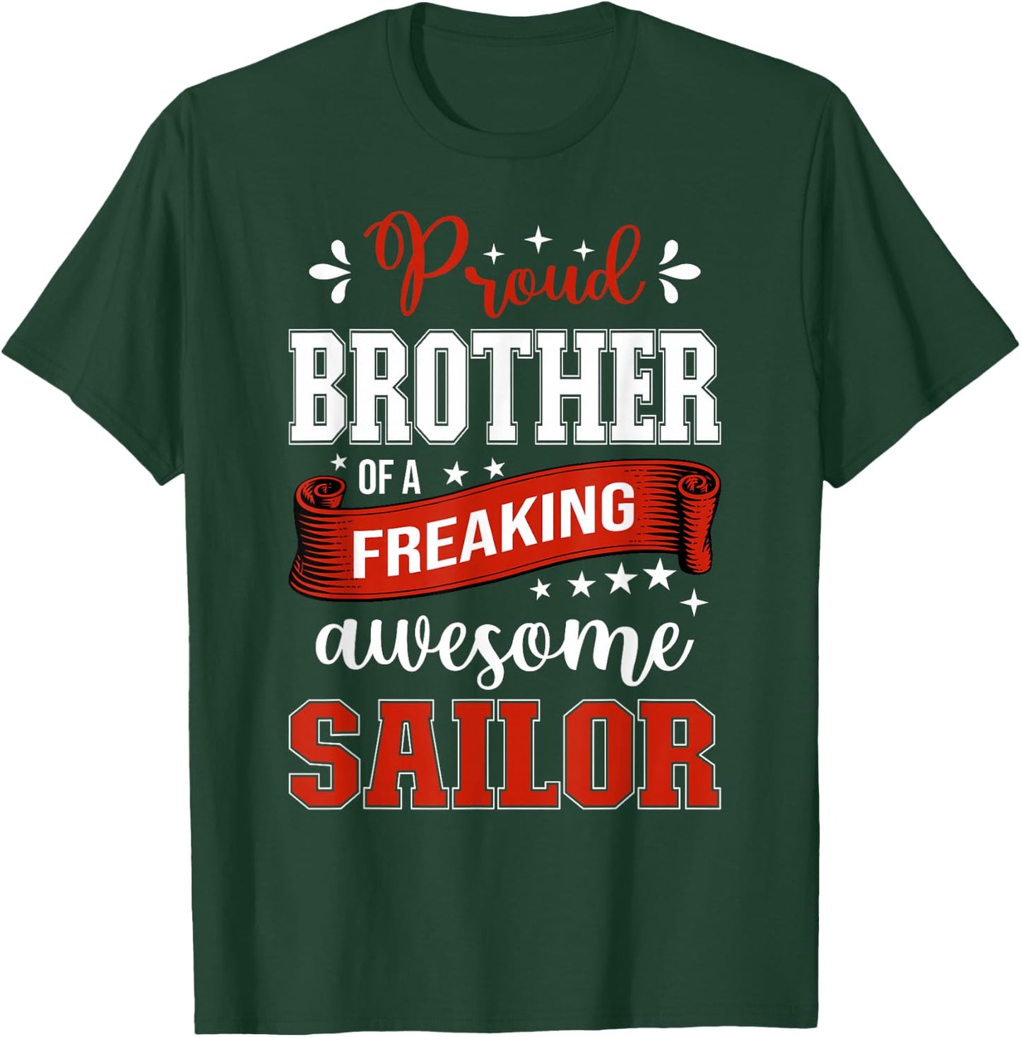 proud Brother of a freaking awesome Sailor T-Shirt - T-Shirt | Forest