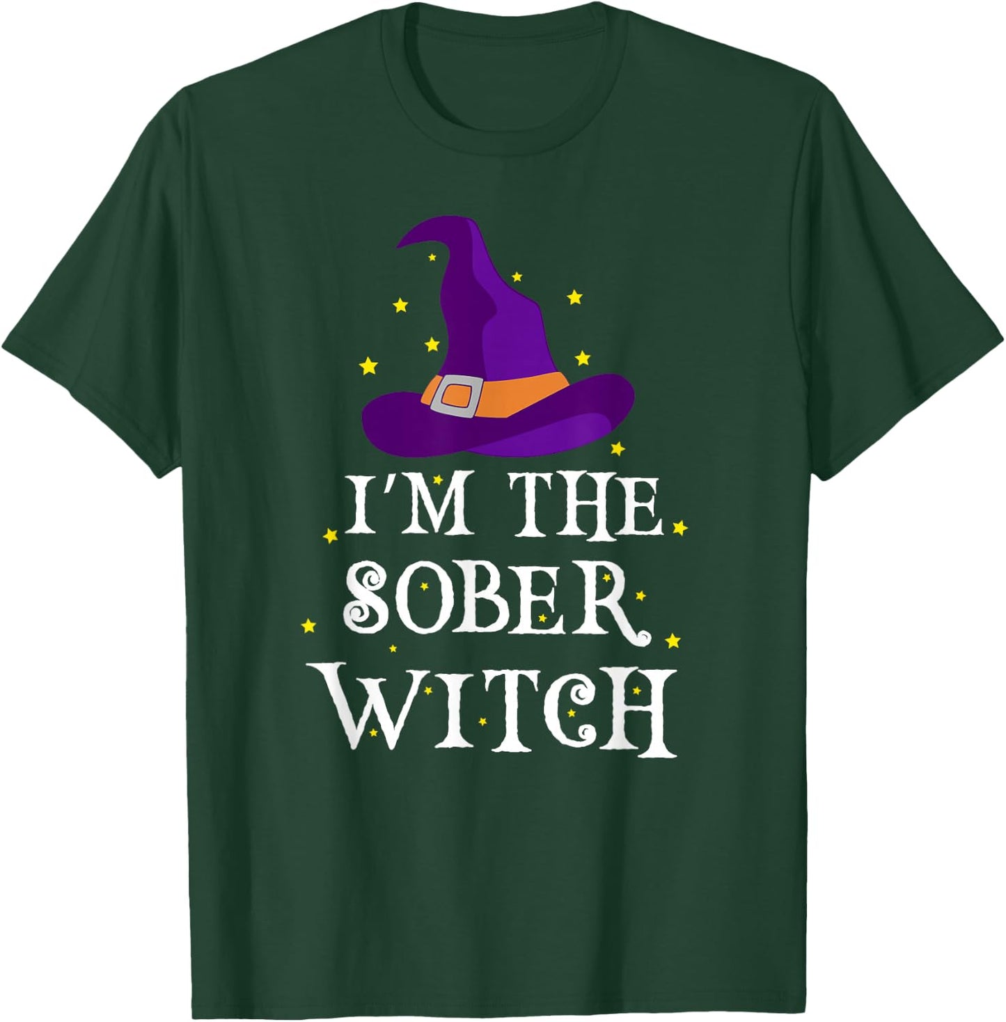 I'm The Sober Witch Halloween Costume | Designated Driver T-Shirt - T-Shirt | Forest