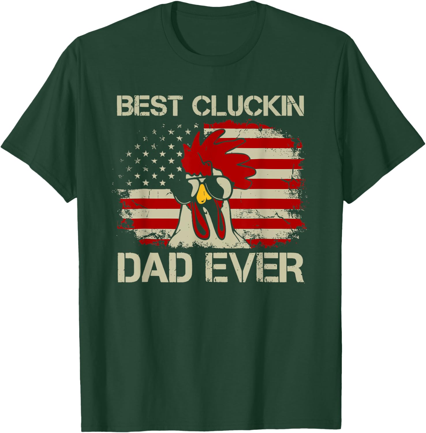 Best Cluckin Dad Ever T-Shirt - T-Shirt | Forest