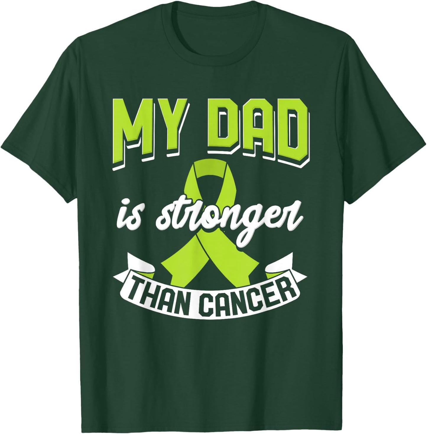 My Dad Is Stronger Than Cancer Lymphoma Support Awareness T-Shirt - T-Shirt | Forest