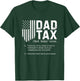 Dad Tax Funny Dad Tax Definition Father's Day T-Shirt - T-Shirt | Forest