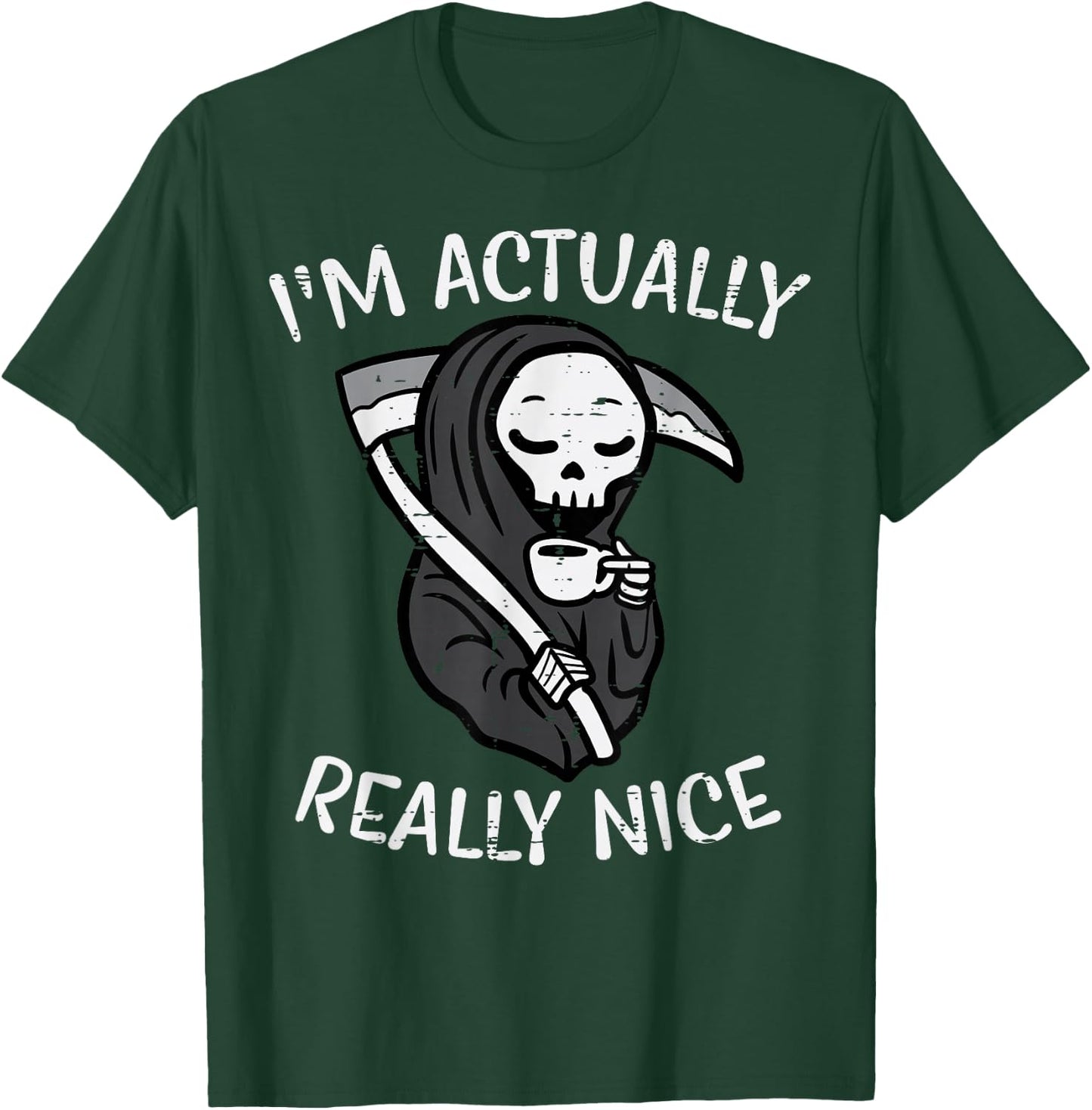 Halloween Grim Reaper Im Really Nice Costume Women Kids Men T-Shirt - T-Shirt | Forest