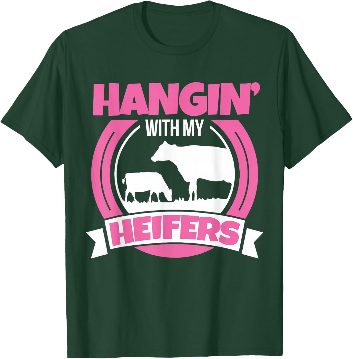Cow Lover Cattle Farmer - Hanging With My Heifers - Cow T-Shirt - T-Shirt | Forest