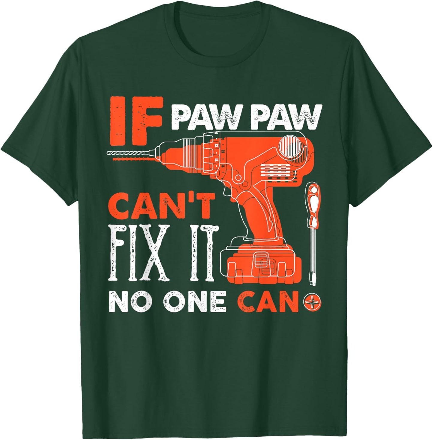If Paw Paw Cant Fix No One Can Funny Mechanic Grandpa T-Shirt - T-Shirt | Forest
