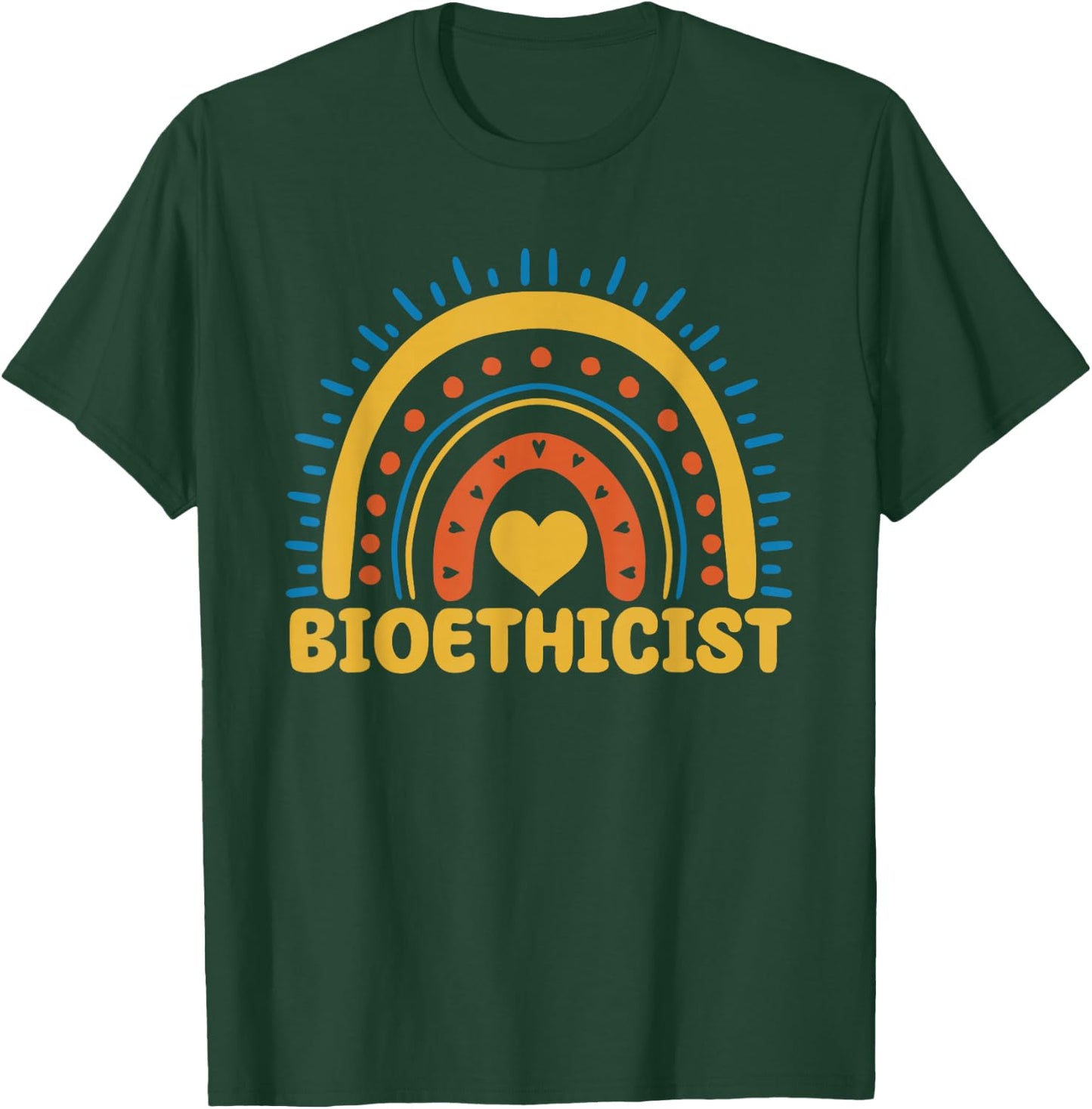 Cute Bioethicist Boho Rainbow Medical Ethicist Bioethics T-Shirt - T-Shirt | Forest