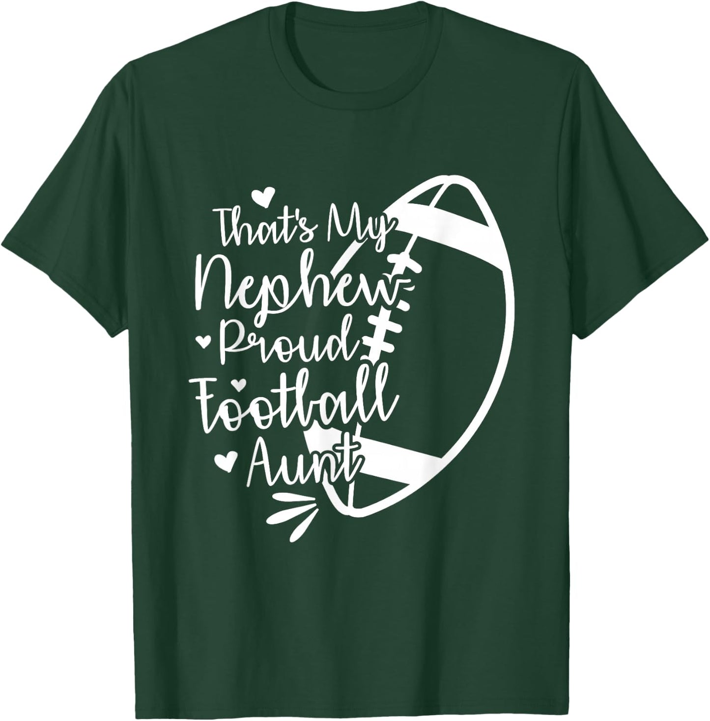 Football Nephew That's My Nephew Proud Football Aunt T-Shirt - T-Shirt | Forest