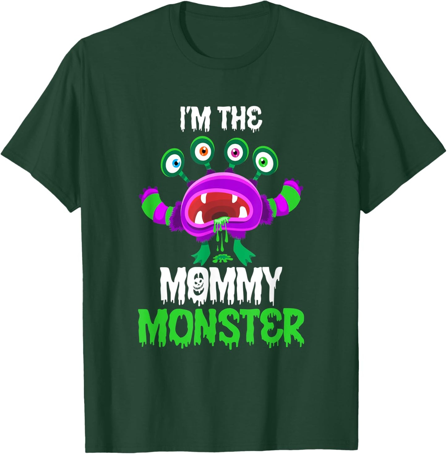 I'm The Mommy Monster Matching Family Halloween T-Shirt - T-Shirt | Forest
