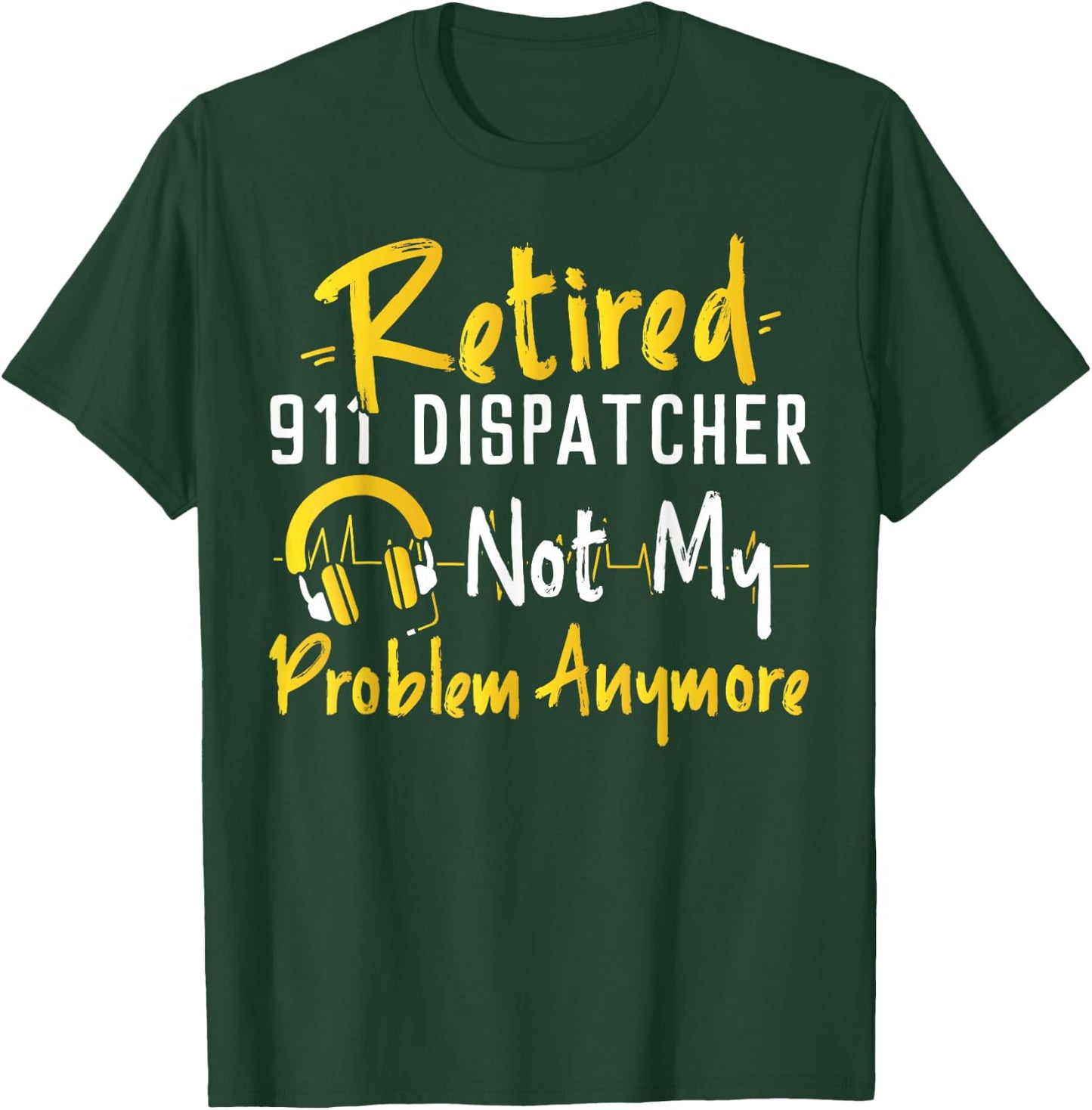 911 Dispatcher Thin Gold Yellow Line Retirement Retired 911 T-Shirt - T-Shirt | Forest