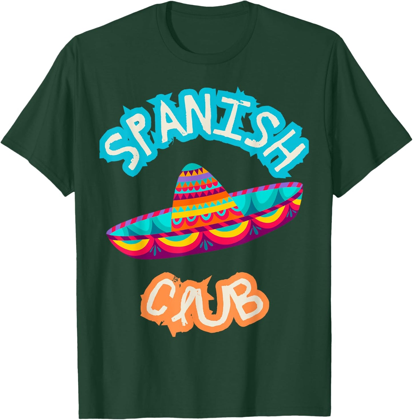 Spanish Club Colorful Mexican Hat T-Shirt - T-Shirt | Forest