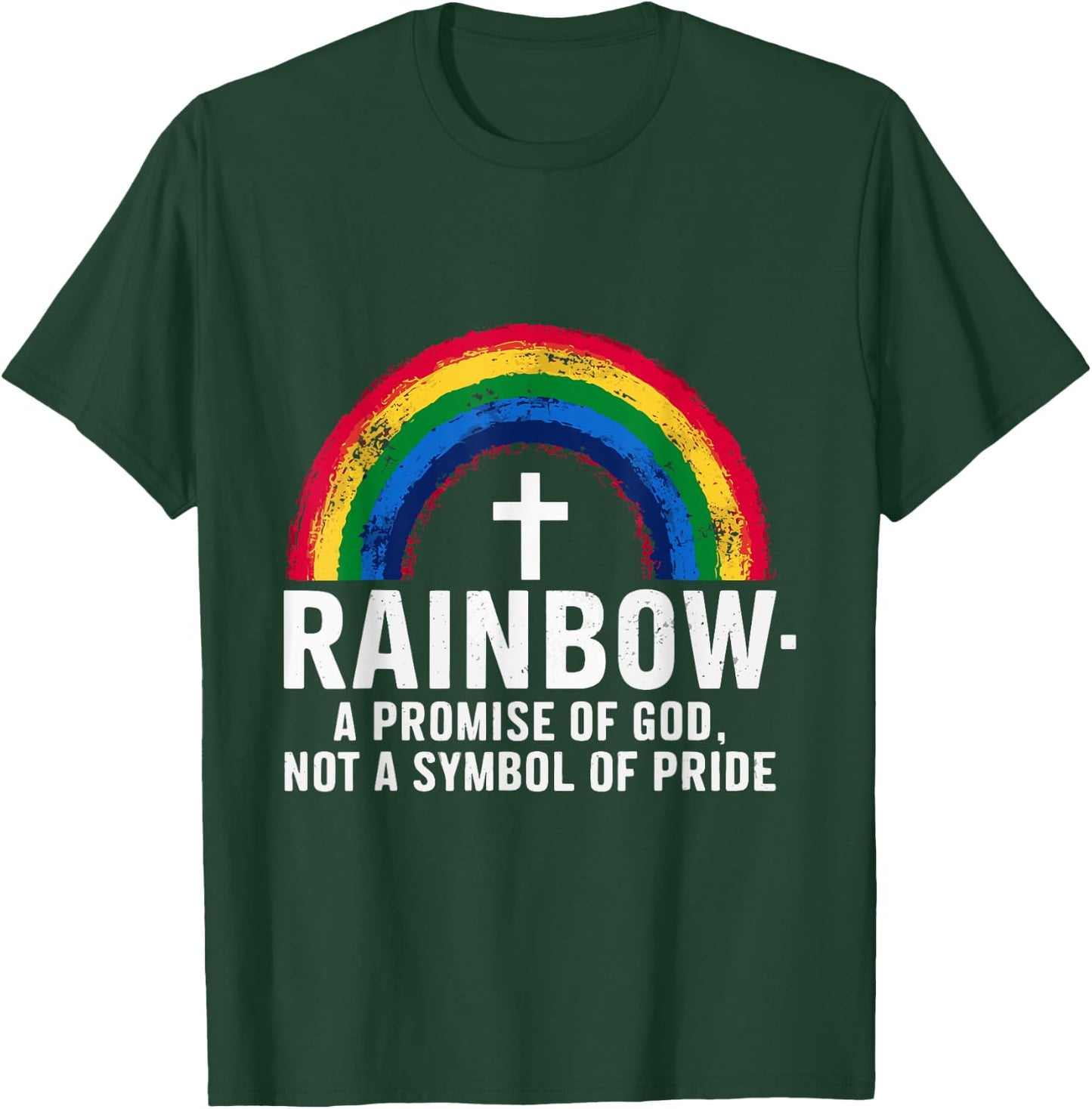 Rainbow A Promise Of God Not A Symbol Of Pride T-Shirt - T-Shirt | Forest