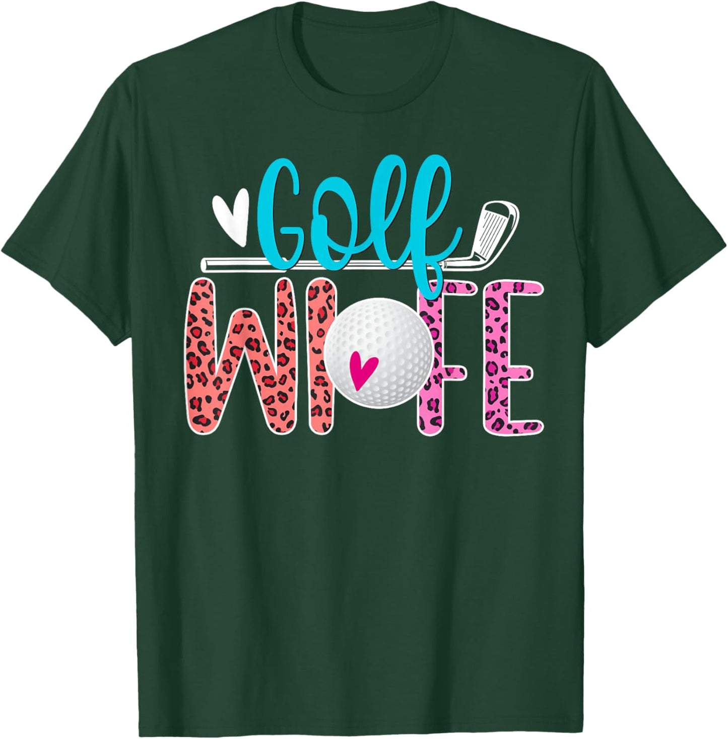 Golf Wife Of A Golf Player Leopard Golfer Wife T-Shirt - T-Shirt | Forest