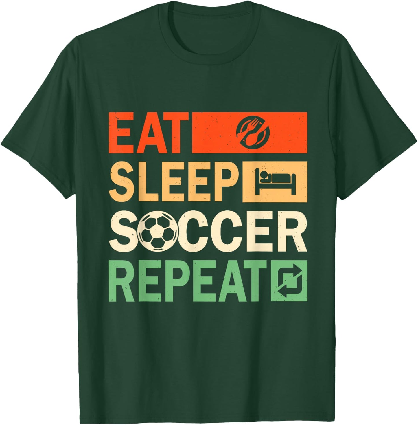 Eat Sleep Soccer Repeat Funny Soccer Player Men Boys Kids T-Shirt - T-Shirt | Forest