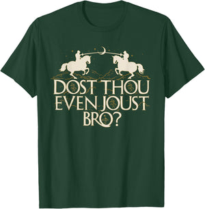 Dost Thou Even Joust Bro Funny T-Shirt - T-Shirt | Forest