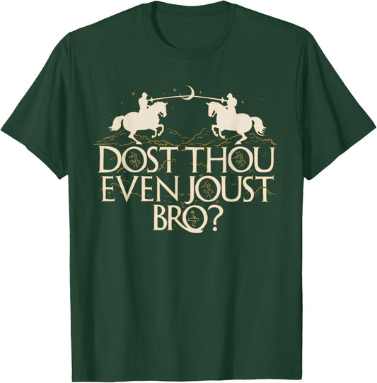 Dost Thou Even Joust Bro Funny T-Shirt - T-Shirt | Forest