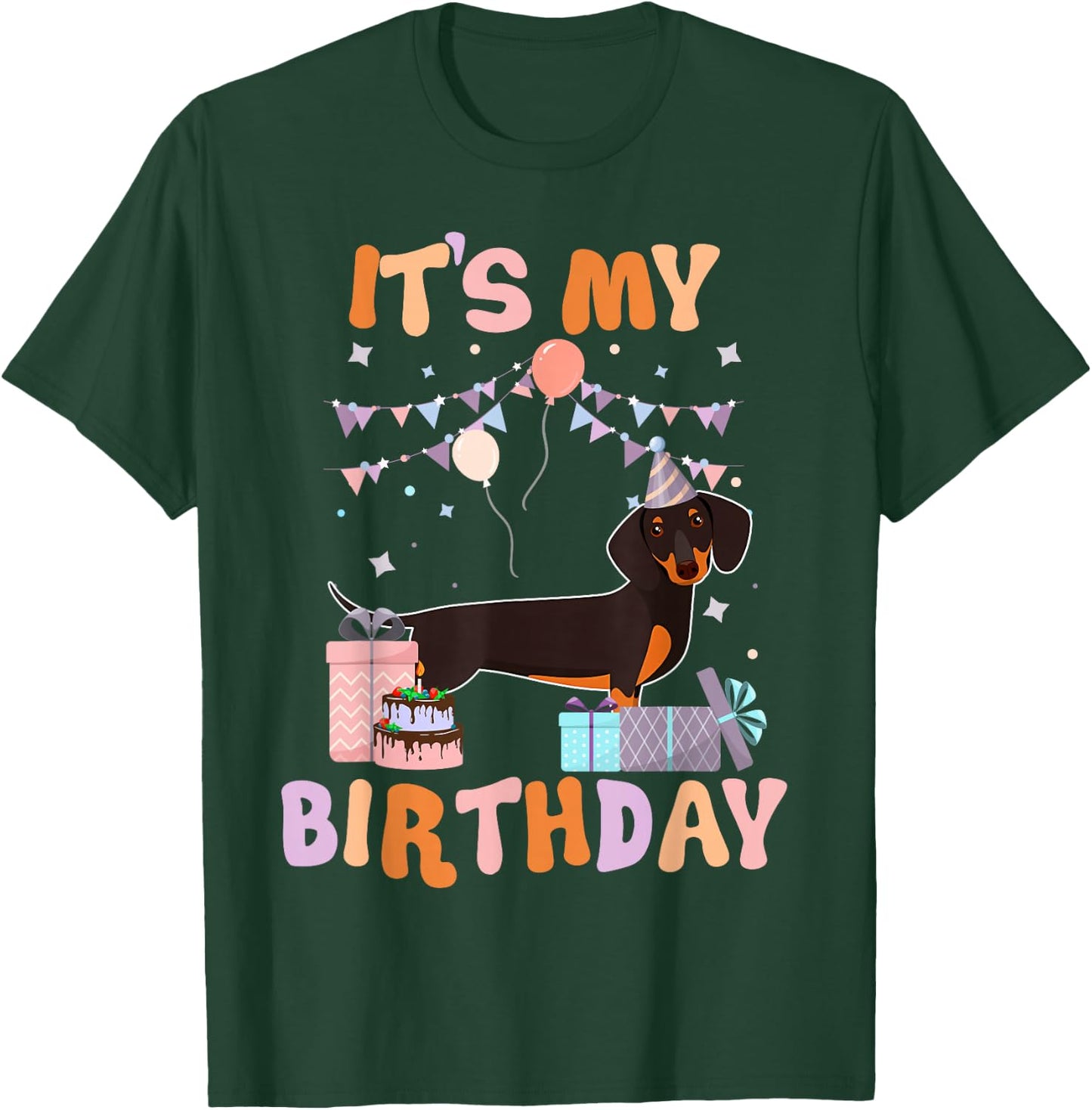 Its My Birthday Dachshund Dog Funny Birthday Party Dog Lover T-Shirt - T-Shirt | Forest