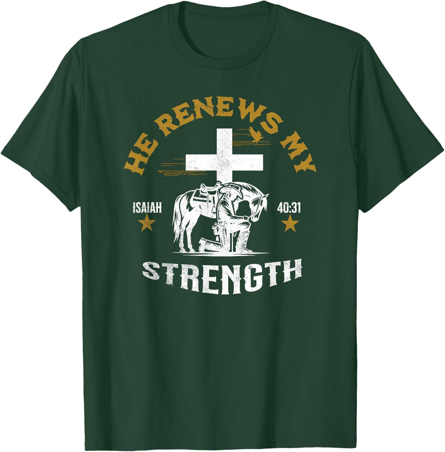 Cowboy Kneeling At Cross Renews My Strength Christian Jesus T-Shirt - T-Shirt | Forest