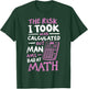 The Risk I Took Was Calculated But Man Am I Bad At Math T-Shirt - T-Shirt | Forest