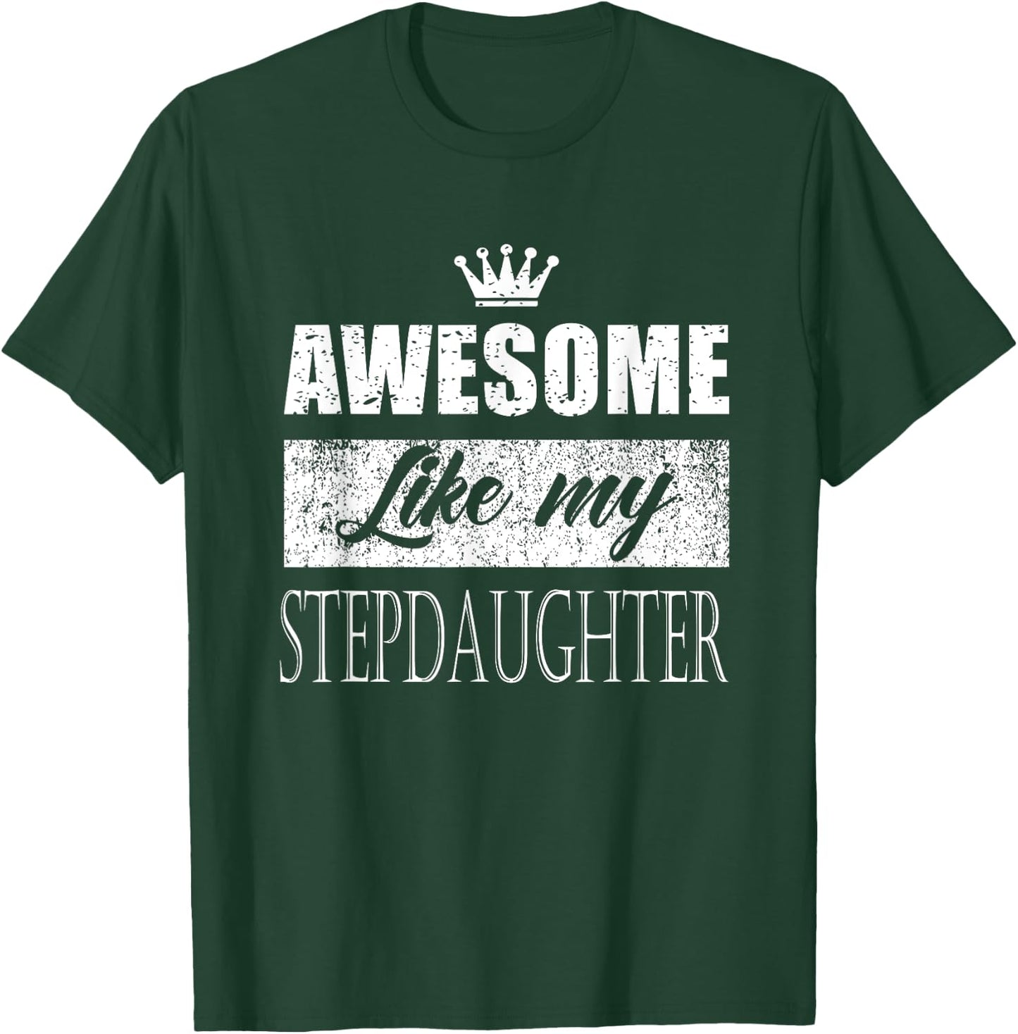 Awesome Like My stepdaughter father's day mother's day gifts T-Shirt - T-Shirt | Forest