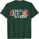 Running On Caffeine and Chaos Funny Coffee Women Men T-Shirt - T-Shirt | Forest