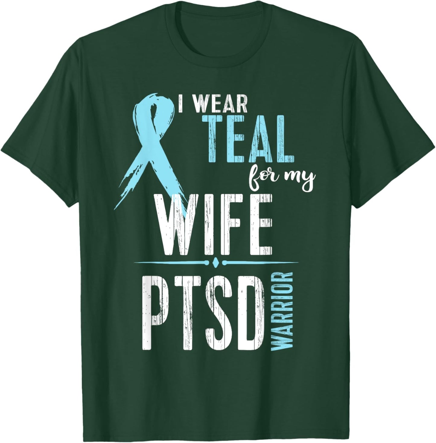 PTSD Awareness My WIFE Warrior Walk Run T-Shirt - T-Shirt | Forest