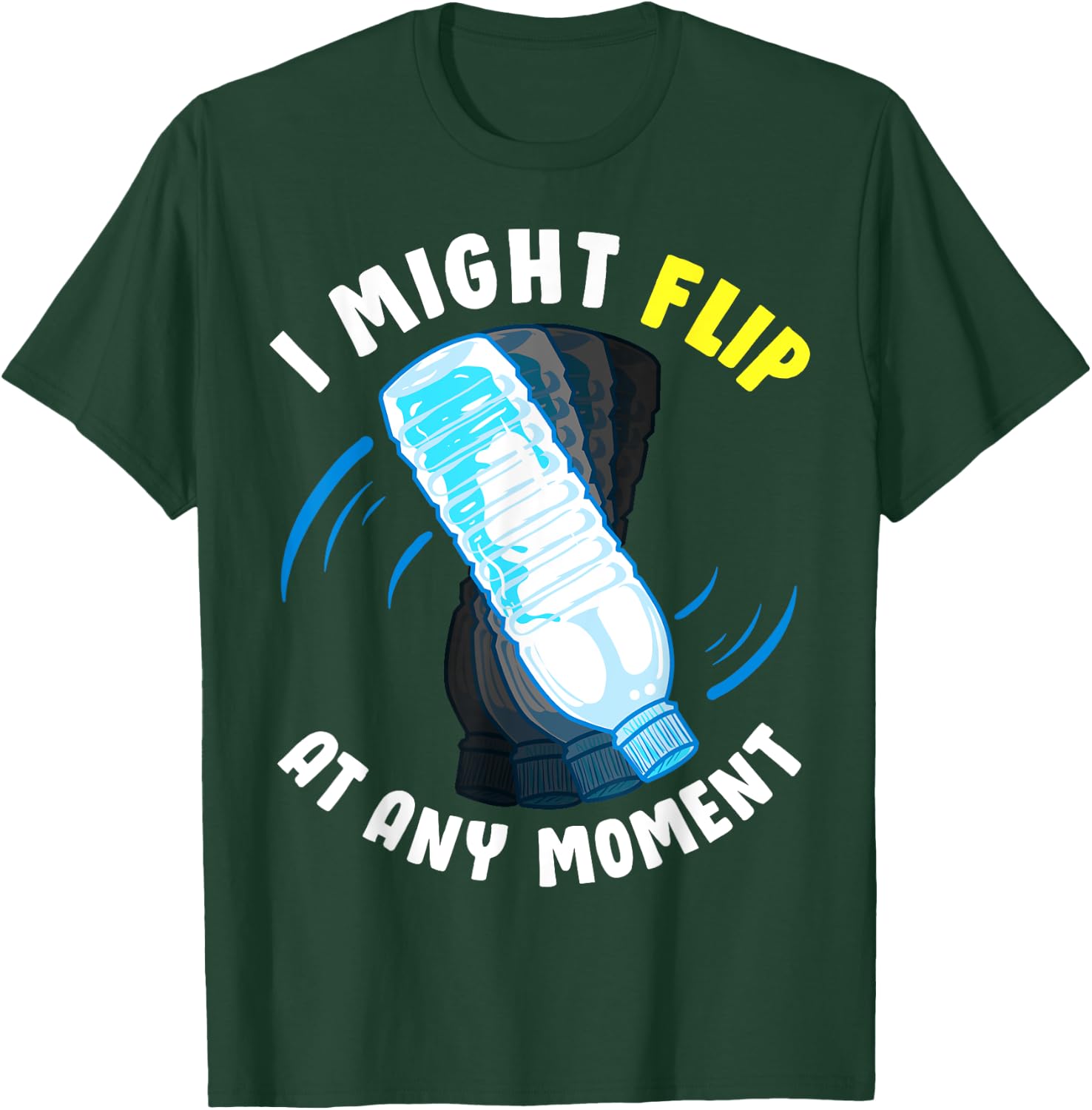 Crazy Water Bottle Flipping T-Shirt - T-Shirt | Forest