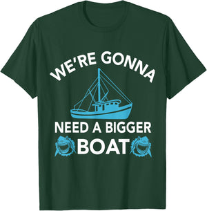 Were Gonna Need A Bigger Boat - Funny Shark Gift T-Shirt - T-Shirt | Forest