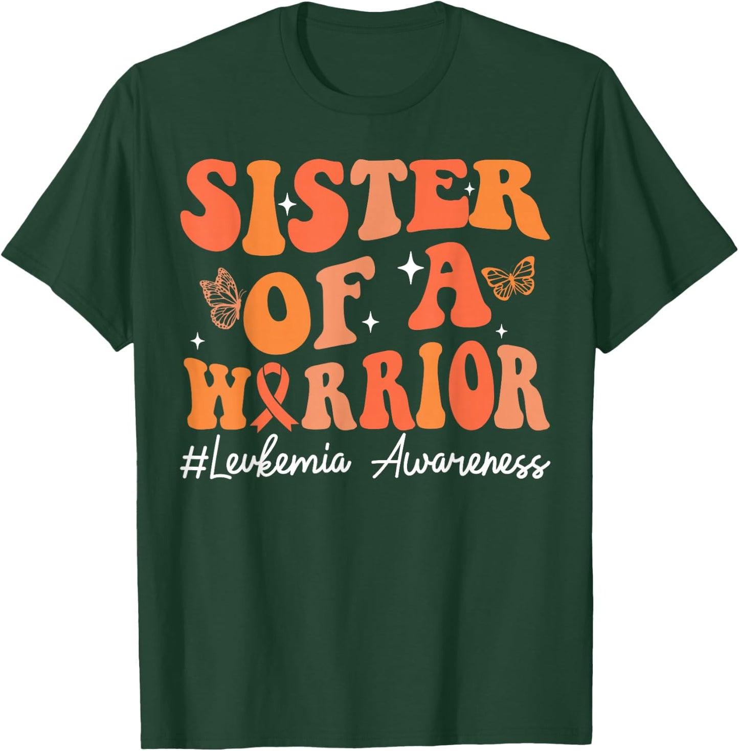 Sister Of A Warrior Leukemia Awareness Orange Ribbon Family T-Shirt - T-Shirt | Forest