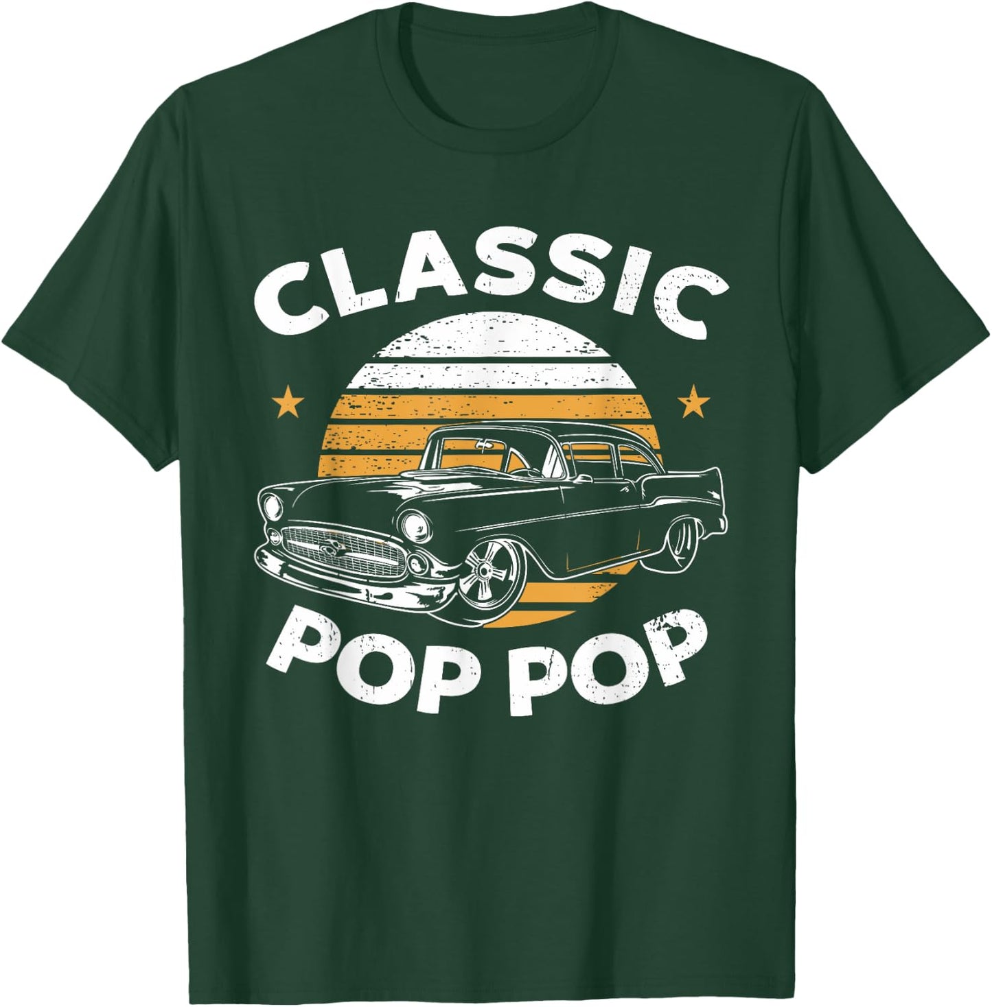 Pop Pop Vintage Retro Classic Funny Car Lover Enthusiast T-Shirt - T-Shirt | Forest