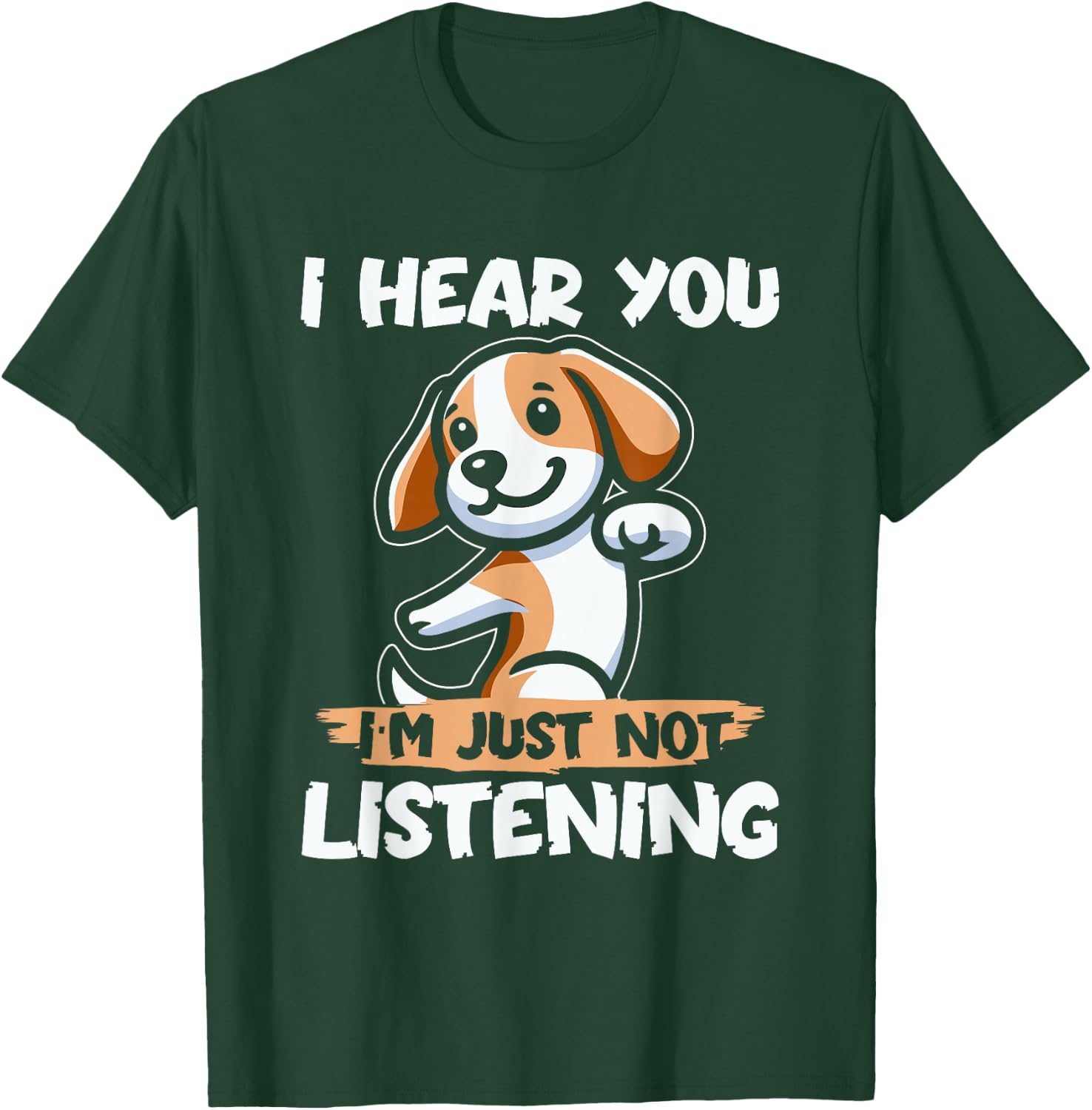 Funny Dog Beagle Beagle Dog I Hear You Im Just Not Listening Men Women Kids T-Shirt - T-Shirt | Forest