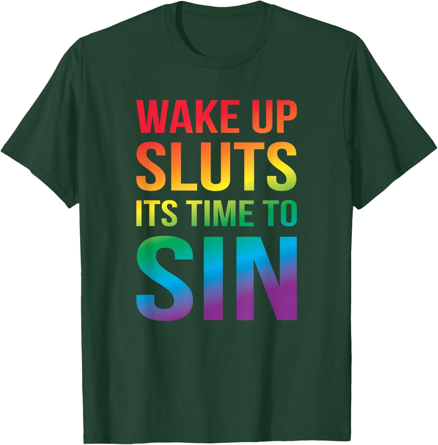 Funny Pride Adult Awakens Sluts It's Time T-Shirt - T-Shirt | Forest