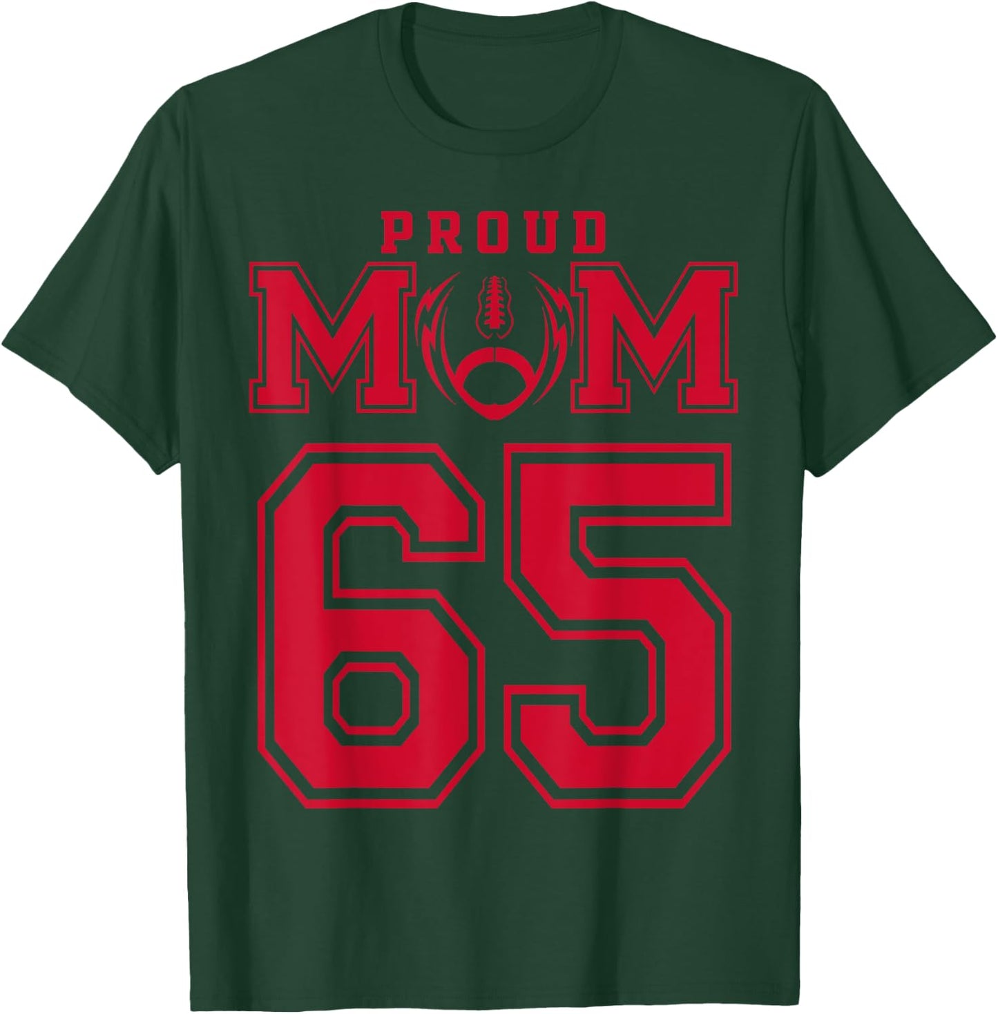 Custom Proud Football Mom Number 65 R Personalized T-Shirt - T-Shirt | Forest