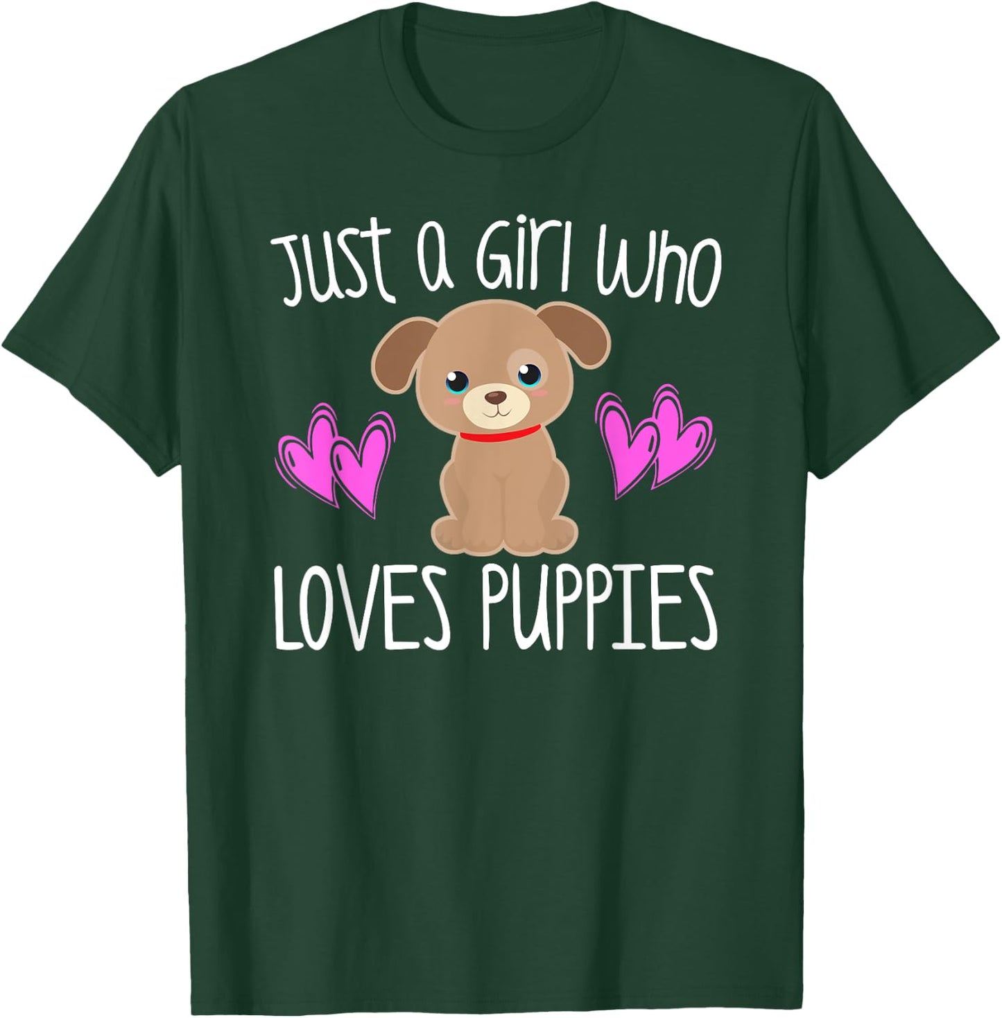 JUST A GIRL WHO LOVES PUPPIES Cute Puppy Dog Toddler Kids T-Shirt - T-Shirt | Forest
