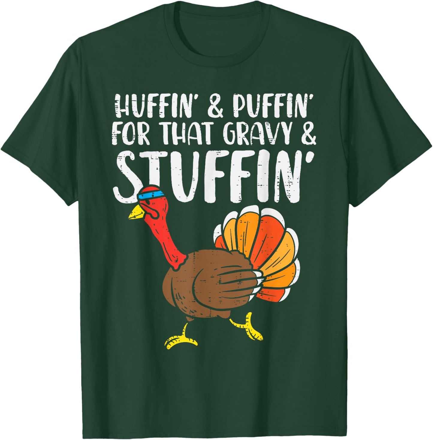 Huffin For Stuffin Running Turkey Funny Runner Thanksgiving T-Shirt - T-Shirt | Forest