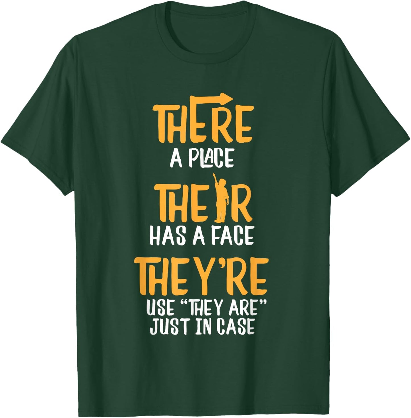 There A Place Their Is A Place They're Use They Are In Case T-Shirt - T-Shirt | Forest