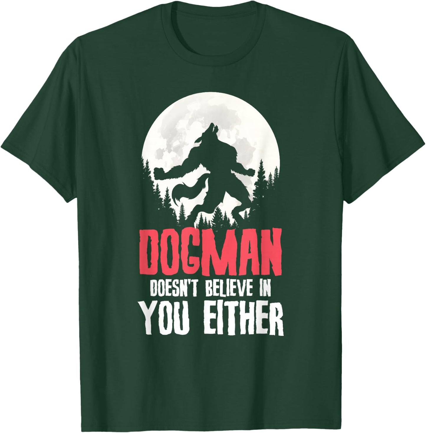Cryptid Michigan Dogman Werewolf Monster Encounters T-Shirt - T-Shirt | Forest