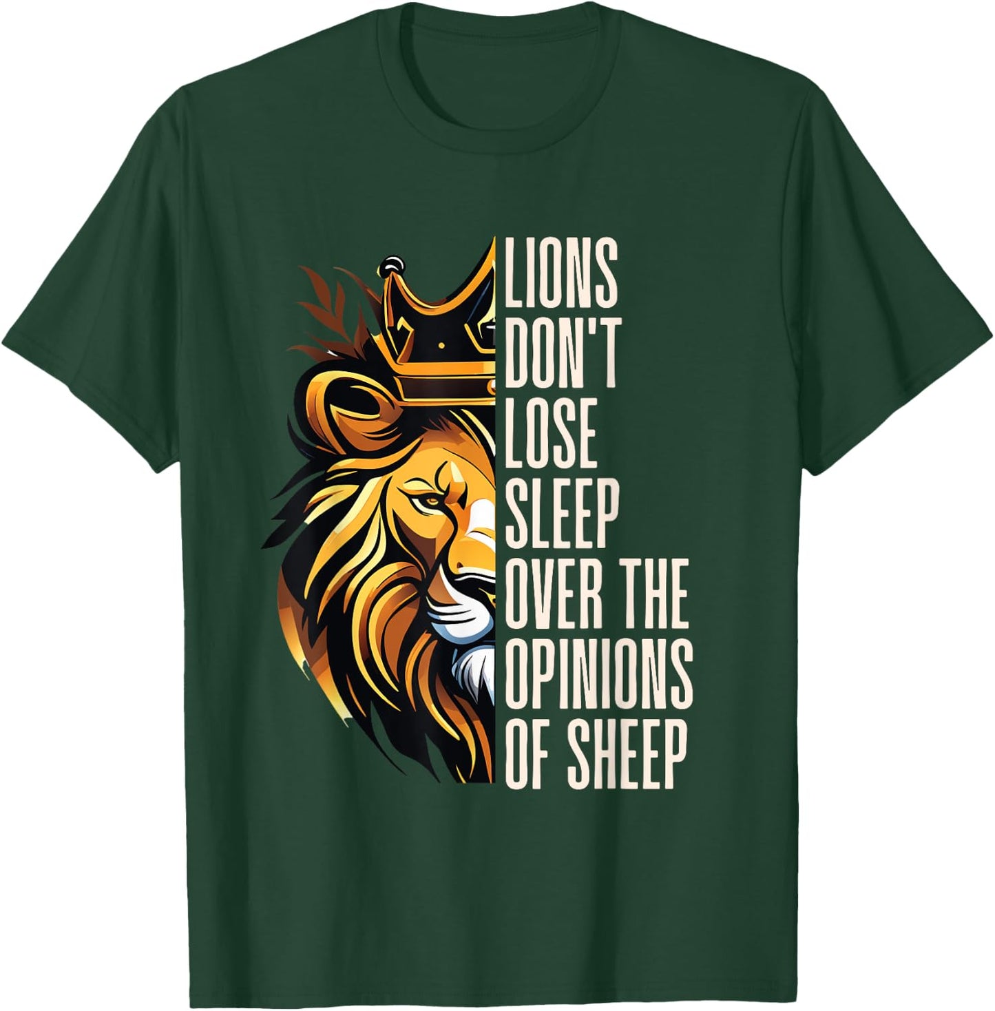 Lions Don't Lose Sleep Over the Opinions of Sheep T-Shirt - T-Shirt | Forest