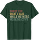 Im Sorry For What I Said While Working Cows Funny Herding T-Shirt - T-Shirt | Forest