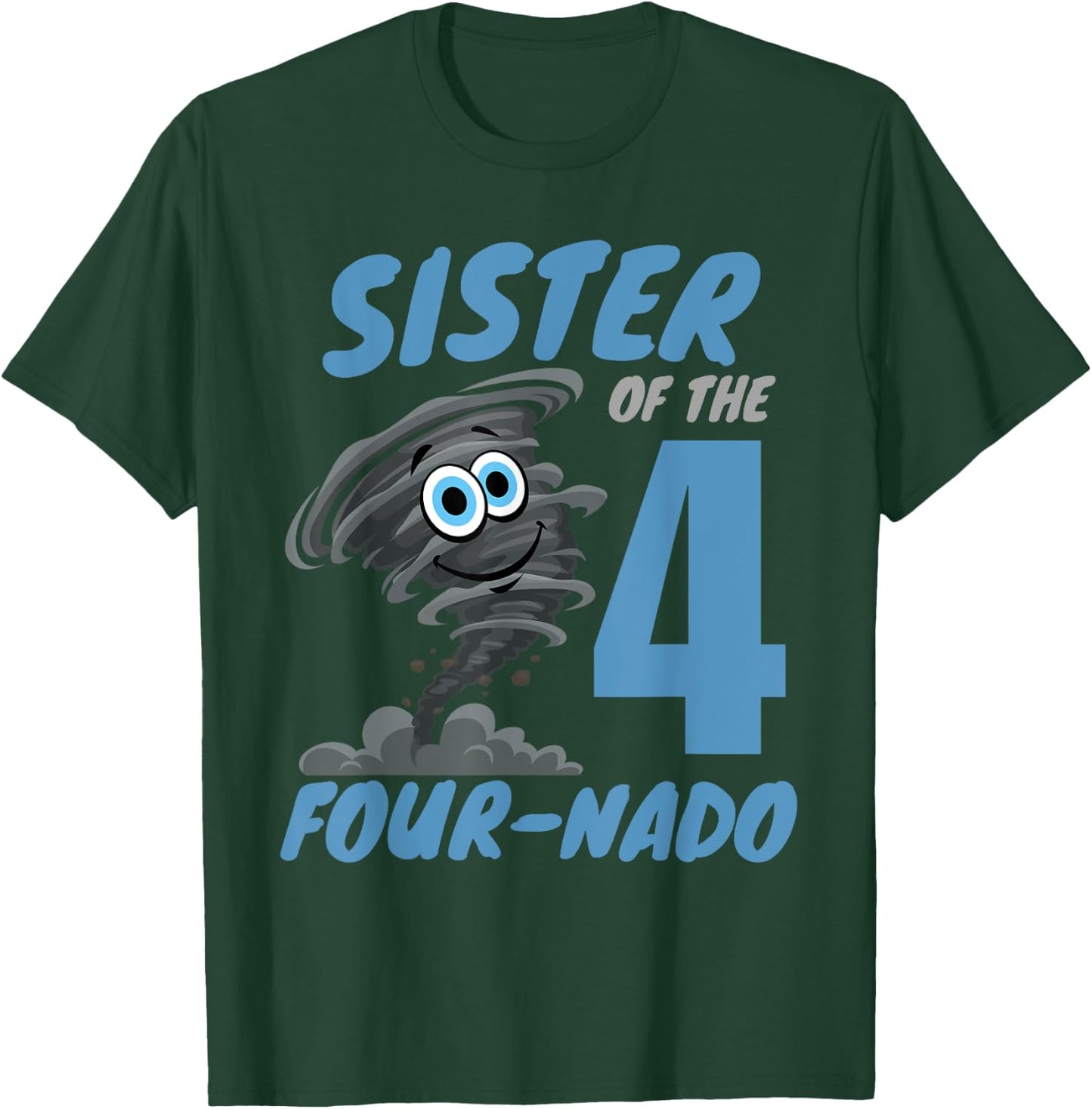 Sister of The Four-Nado Storm TorNado 4th Birthday Boy T-Shirt - T-Shirt | Forest