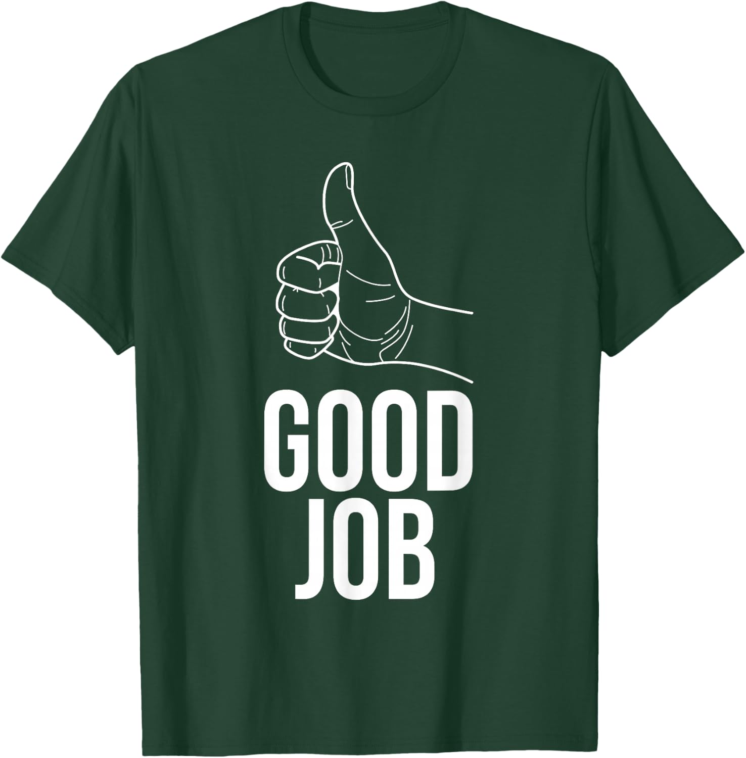 Good Job Thumbs Up T Shirt Positive Apparel T-Shirt - T-Shirt | Forest